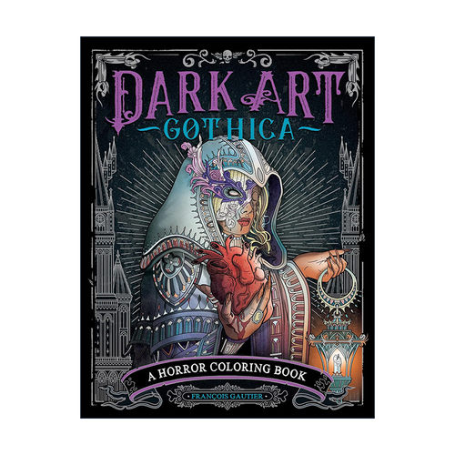 英文原版 Dark Art Gothica 暗黑艺术歌西卡 哥特式经典插图 恐怖主题涂色书 Francois Gautier 英文版 进口英语原版书籍