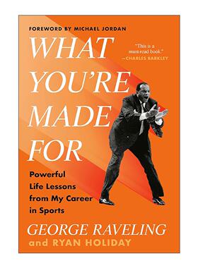 英文原版 What You're Made For 你的使命 从体育职业生涯中学到的强大人生经验 篮球教练George Raveling自传 精装 英文版