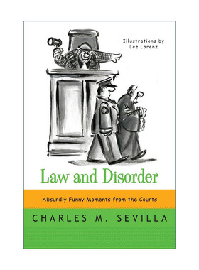 英文原版 Law and Disorder 法律与混乱 法庭上荒诞可笑的时刻 Charles M. Sevilla 英文版 进口英语原版书籍