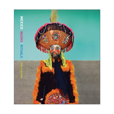 英文原版 Phyllis Galembo Mexico Masks Rituals 菲利斯 墨西哥的面具仪式 精装摄影艺术图册 英文版 进口英语原版书籍