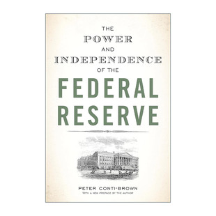 英文原版 The Federal Power Independence 金融经济 英文版 内部结构 真实 书籍 美联储 and Reserve 历史 进口英语原版 the