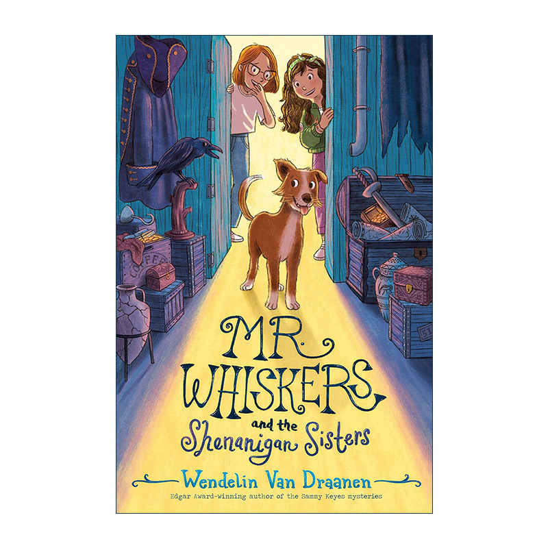 英文原版 Mr.Whiskers and the Shenanigan Sisters 胡子先生和恶作剧姐妹 Flipped怦然心动作者Wendelin Van Draanen 精装 英文版 书籍/杂志/报纸 儿童读物原版书 原图主图