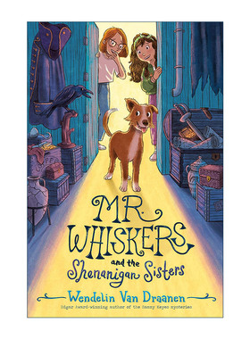 英文原版 Mr.Whiskers and the Shenanigan Sisters 胡子先生和恶作剧姐妹 Flipped怦然心动作者Wendelin Van Draanen 精装 英文版