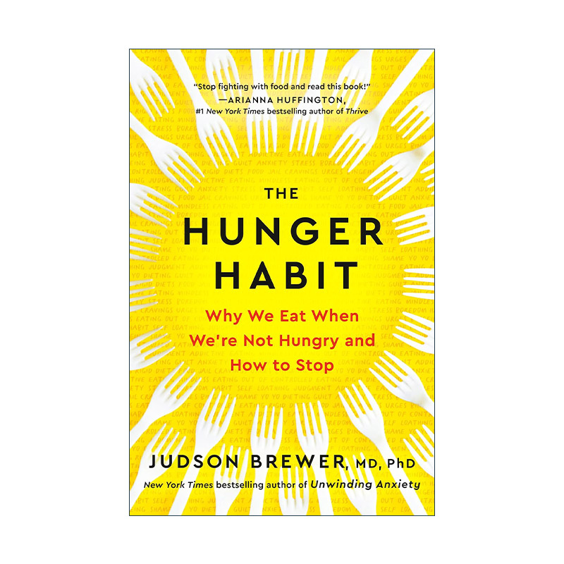 英文原版 The Hunger Habit 饥饿习惯 我们不饿时吃东西的原因及解决方法 饮食健康 Unwinding Anxiety作者Judson Brewer 精装