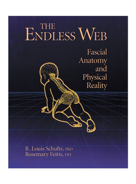 The Endless Web 无尽的网 筋膜解剖和物理现实 R. Louis Schultz