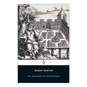英文原版 The Anatomy of Melancholy 忧郁的解剖 罗伯特·伯顿 企鹅黑经典 Penguin Black Classics 英文版 进口英语原版书籍