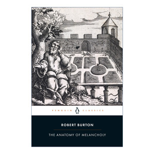 Melancholy 罗伯特·伯顿 The 英文版 书籍 英文原版 Classics 忧郁 Anatomy Penguin 企鹅黑经典 解剖 进口英语原版 Black