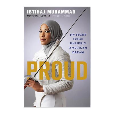英文原版 Proud 我为不可能的美国梦做斗争 击剑运动员Ibtihaj Muhammad传记 精装 英文版 进口英语原版书籍