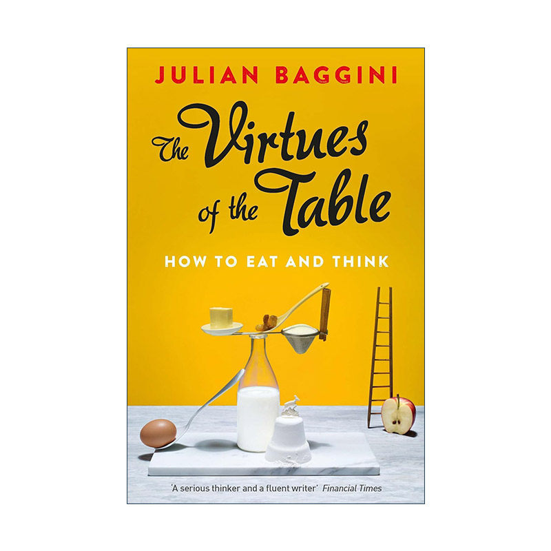英文原版 The Virtues of the Table 吃的美德 餐桌上的哲学思考 朱利安·巴吉尼 英文版 进口英语原版书籍