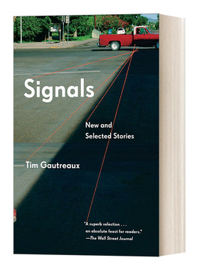 Signals New and Selected Stories Vintage Contemporaries 信号 新故事选集 Tim Gautreaux蒂姆·高特罗 英文原版文学 进口书籍