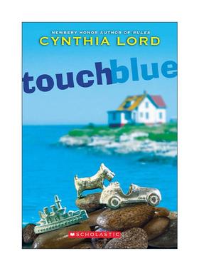 英文原版 Touch Blue 触摸蓝色 纽伯瑞奖得主Cynthia Lord 英文版 进口英语原版书籍