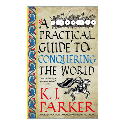 英文原版小说 A Practical Guide to Conquering the World 征服世界的实用指南 K.J.帕克 The Siege3 英文版 进口英语原版书籍