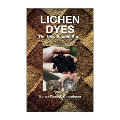 英文原版 Lichen Dyes 地衣染料指南 染色工艺 纺织品设计 Karen Diadick Casselman 英文版 进口英语原版书籍