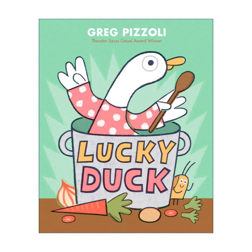 英文原版 Lucky Duck 幸运的鸭子 儿童精装绘本 捣蛋鬼喷火龙插画师Greg Pizzoli葛瑞格·皮佐利 英文版 进口英语原版书籍