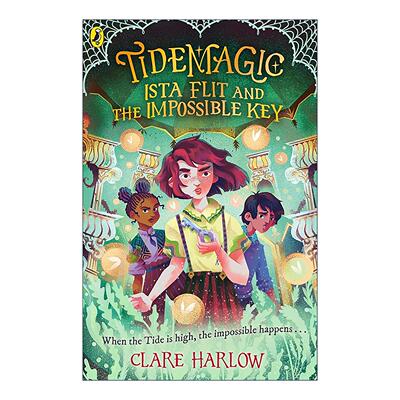 英文原版 Tidemagic Ista Flit and the Impossible Key潮汐魔法2 伊斯塔的魔法钥匙 儿童奇幻插画章节书 英文版 进口英语原版书籍