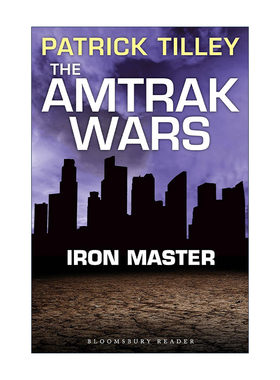 英文原版 The Amtrak Wars Iron Master 美铁之战3 铁大师 帕特里克?蒂利科幻系列小说 英文版 进口英语原版书籍