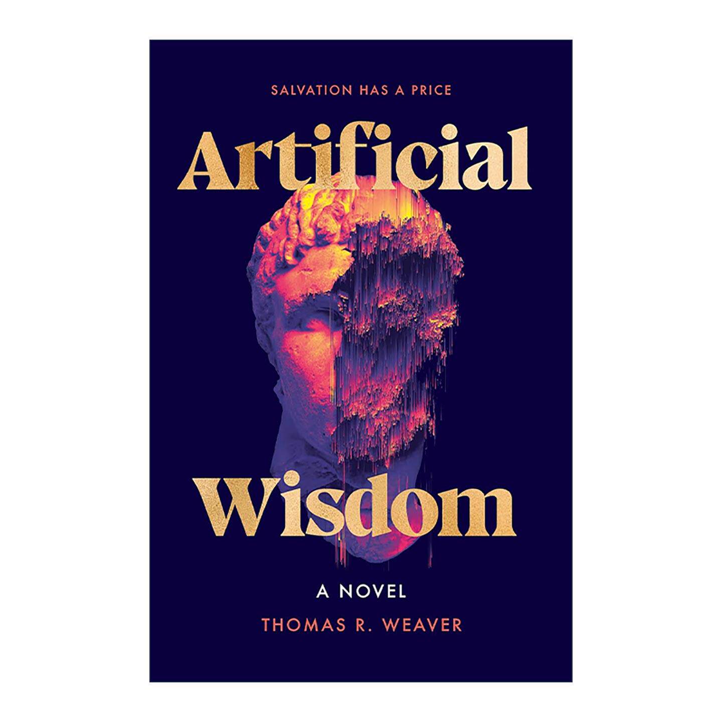 英文原版 Artificial Wisdom 人工智能 科幻小说 Thomas R. Weaver 英文版 进口英语原版书籍