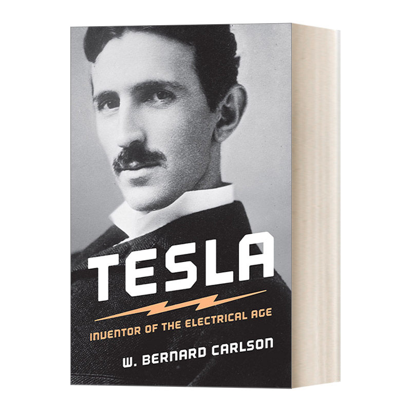 英文原版 Tesla: Inventor of the Electrical Age 特斯拉 电子时代的发明者 W. Bernard Carlson 英文版 进口英语原版书籍