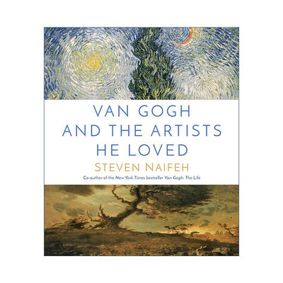 英文原版 Van Gogh and the Artists He Loved 梵高与他爱的艺术家们 精装艺术画册 普利策奖得主Steven Naifeh 进口英语原版书籍