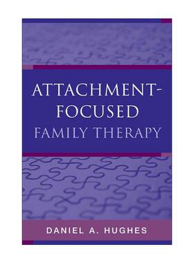 英文原版 Attachment-Focused Family Therapy 聚焦依恋的家庭治疗 从创伤疗愈到日常养育 精装 英文版 进口英语原版书籍