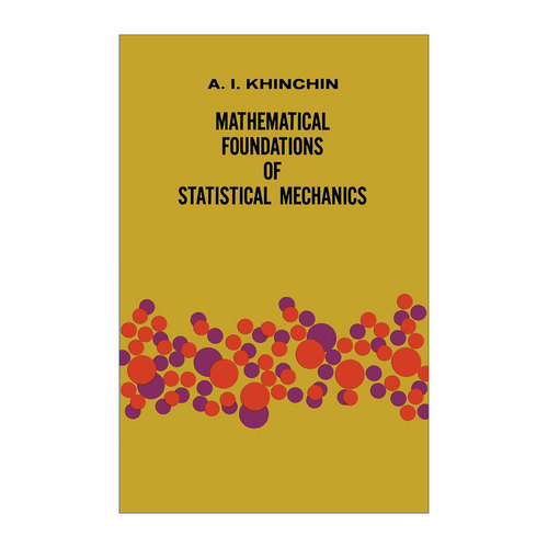 英文原版 Mathematical Foundations of Statistical Mechanics 统计力学的数学基础 Dover数学丛书 英文版 进口英语原版书籍