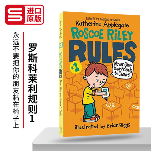 英文原版 Roscoe Riley Rules1 Never Glue Your Friends to Chairs 罗斯科莱利规则1 永远不要把你的朋友粘在椅子上 英文版进口书