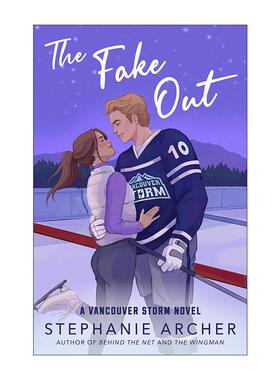 英文原版 The Fake Out Vancouver Storm 02 假出局 温哥华风暴系列2 浪漫小说 Stephanie Archer 英文版 进口英语原版书籍
