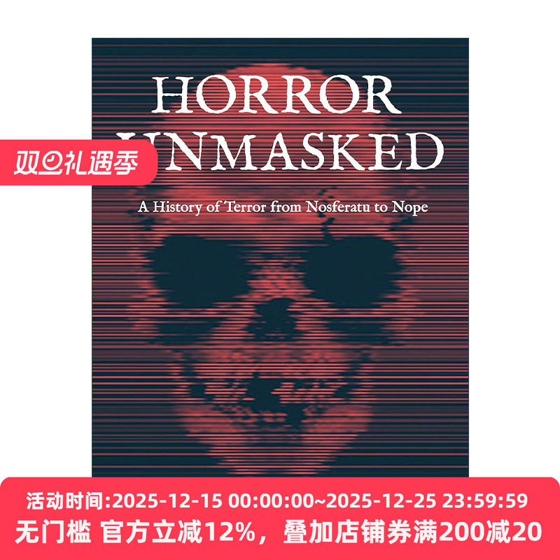 英文原版 Horror Unmasked A History of Terror from Nosferatu to Nope 揭开恐怖的面纱 从诺斯费拉图到不的恐怖电影史 精装
