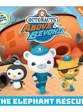 英文原版 Octonauts Above & Beyond The Elephant Rescue 海底小纵队 大象救援 儿童动物故事绘本 英文版 进口英语原版书籍