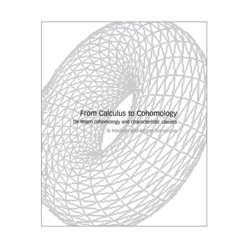 From Calculus to Cohomology 从微积分到上同调  Ib H. Madsen - 实物图
