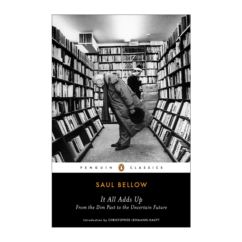 英文原版 It All Adds Up Penguin Classics 集腋成裘 Saul Bellow索尔·贝娄文集 企鹅经典 英文版 进口英语原版书籍 书籍/杂志/报纸 文学小说类原版书 原图主图