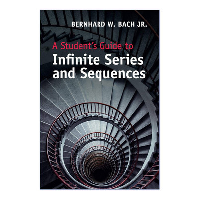 英文原版 A Student's Guide to Infinite Series and Sequences 剑桥学生指南系列 无穷级数和序列 英文版 进口英语原版书籍