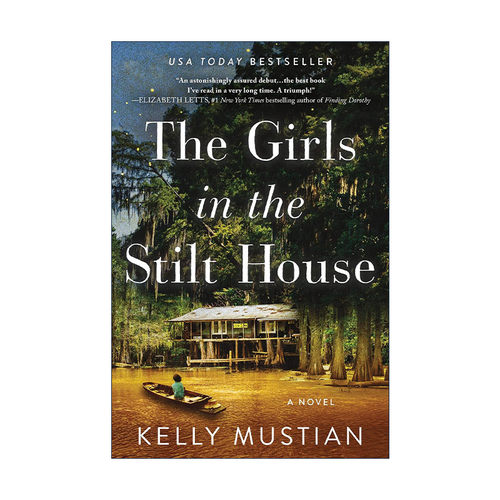 英文原版 The Girls in the Stilt House 高脚屋里的女孩 女性历史小说 Kelly Mustian 英文版 进口英语原版书籍