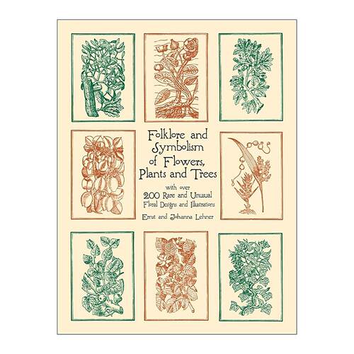 英文原版 Folklore and Symbolism of Flowers Plants and Trees 花卉 植物和树木的民间传说和象征意义 珍稀独特图案与插画集