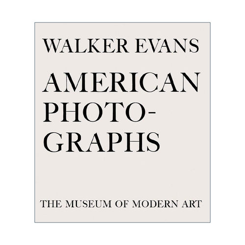 英文原版 Walker Evans American Photographs 沃克·埃文斯 美国影像 75周年纪念精装收藏版 摄影艺术图册 进口英语原版书籍