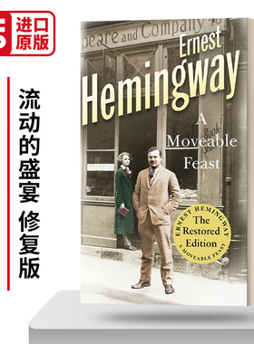 A Moveable Feast: Restored Edition 流动的盛宴 修复版 含海明威原始手稿