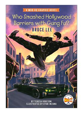 英文原版 Who Smashed Hollywood Barriers with Gung Fu Bruce Lee 谁用功夫打破了好莱坞的壁垒 李小龙 儿童历史科普百科漫画