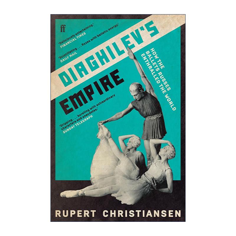 英文原版 Diaghilev's Empire 佳吉列夫的芭蕾帝国 俄罗斯芭蕾舞团如何让全世界为之倾倒 英文版 进口英语原版书籍