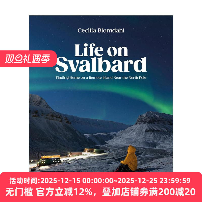 英文原版 Life on Svalbard 斯瓦尔巴群岛上的生活 北极风光精装 油管博主Cecilia Blomdahl 英文版 进口英语原版书籍