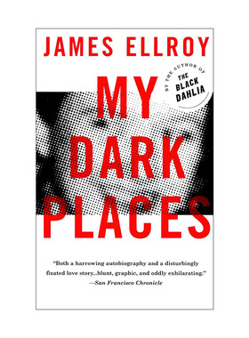 My Dark Places 我心中的阴影 洛杉矶犯罪实录 传记 James Ellroy