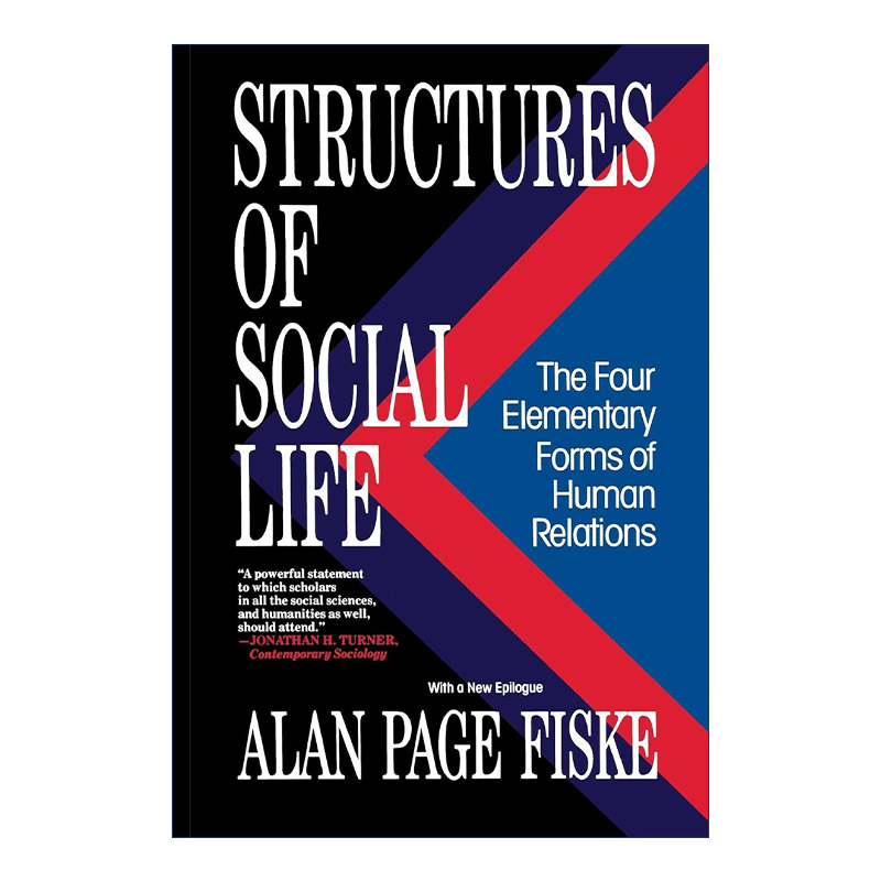 英文原版 Structures of Social Life 社会生活的结构 加州大学教授Alan Page Fiske 英文版 进口英语原版书籍 书籍/杂志/报纸 人文社科类原版书 原图主图