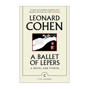 英文原版 A Ballet of Lepers 麻风病人的芭蕾舞 列昂纳德·科恩未发表小说 英文版 进口英语原版书籍