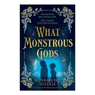 英文原版 What Monstrous Gods 凶暴的众神 Rosamund Hodge奇幻浪漫小说 英文版 进口英语原版书籍