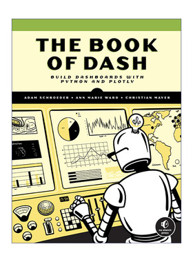 英文原版 The Book of Dash 用Python和Plotly构建商业智能仪表盘 计算机编程 Christian Mayer 英文版 进口英语原版书籍