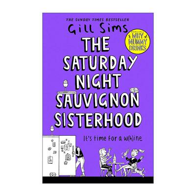 英文原版 The Saturday Night Sauvignon Sisterhood 周六夜葡萄酒姐妹会 Gill Sims 女性幽默小说 英文版 进口英语原版书籍