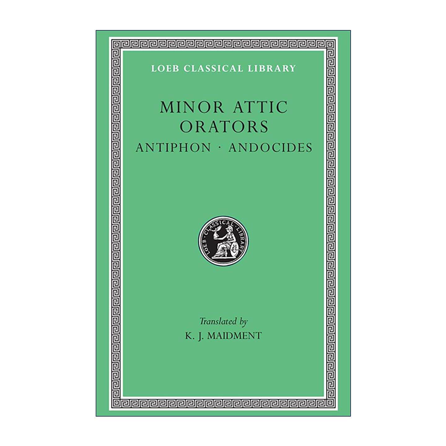 英文原版 Minor Attic Orators Volume I Antiphon Andocides阿提卡演说家第一卷 安提丰 安多西德斯 原文希英对照版 洛布古典丛书