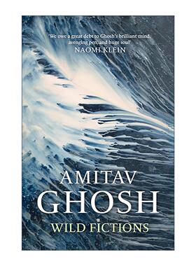 英文原版 Wild Fictions 荒野虚构 朱鹭号三部曲作者阿米塔夫·高希 Amitav Ghosh 英文版 进口英语原版书籍