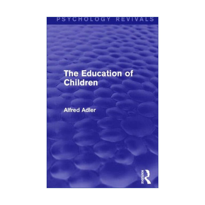 The Education of Children 儿童教育心理学 世界上没有问题儿童