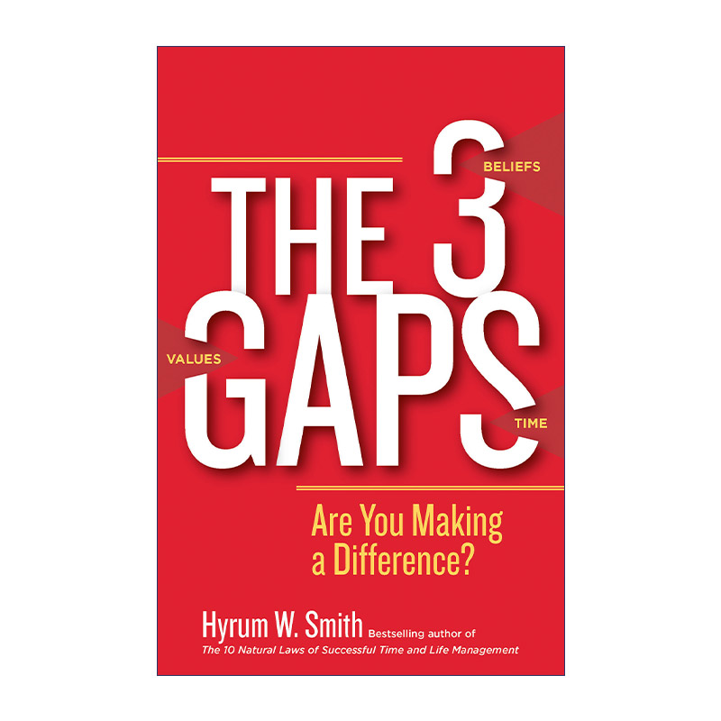 The 3 Gaps 高效能人士掌握人生的三个关键时刻 时间管理之父Hyrum W. Smith
