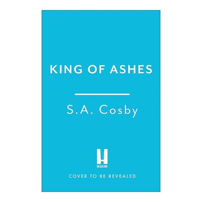 英文原版 King of Ashes 灰烬之王 犯罪悬疑惊悚小说 S.A.寇斯比 英文版 进口英语原版书籍